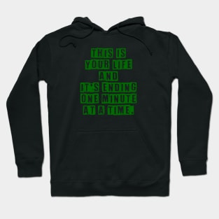 Fight Club This is your life and it's ending one minute at a time Hoodie